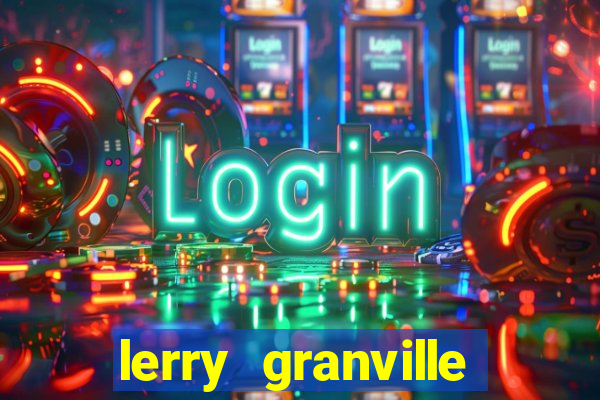 lerry granville reclame aqui